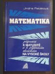 Matematika - příprava k maturitě a k přijímacím zkouškám na vysoké školy - náhled