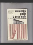 Černínský palác v roce nula (Ze zákulisí polistopadové zahraniční politiky) - náhled