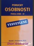 Poruchy osobnosti podla dsm - iv - robinson david j. - náhled