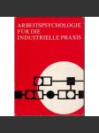 Arbeitspsychologie für die Industrielle Praxis (Psychologie) - náhled