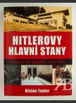 Hitlerovy hlavní stany. Z pivnice do bunkru, 1920–1945 - náhled