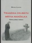 Tragédia celibátu - mŕtva manželka - náhled