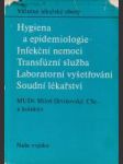 Hygiena a epidemilogie / Infekční nemoci / Transfúzni služba / Laboratórní vyšetřování / Soudní lékařství - náhled