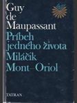 Príbeh jedného života / Miláčik / Mont - Oriol - náhled