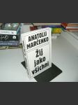 Žij jako všichni - Anatolij Marčenko - náhled