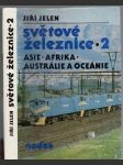 Světové železnice 2 (Asie, Afrika, Austrálie a Oceánie) - náhled