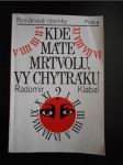 Kde máte mrtvolu, vy chytráku? - náhled