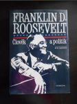 Franklin D. Roosevelt - Člověk a politika - náhled