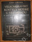 Velkomoravský kostel v Modré u Velehradu a začátky křesťanství na Moravě - náhled