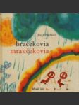 Bračekovia mravčekovia - náhled