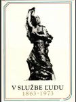 V službe ľudu 1863-1973 (veľký formát) - náhled