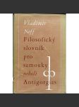 Filosofický slovník pro samouky neboli Antigorgias [filozofický, filozofie, filosofie] (úvod do filozofie) - náhled