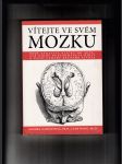 Vítejte ve svém mozku (Proč ztrácíte klíčky od auta, ale nikdy nezapomenete řídit a další záhady běžného života) - náhled