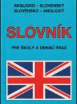 Anglicko-slovenský, slovensko-anglický slovník pre školy a dennú prax - náhled