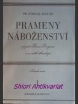 Prameny náboženství v pojetí Henri Bergsona a ve světle ethnologie - Díl I. - BALCAR Otokar Dr. - náhled