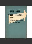 Drei Jahre Planwirtschaft in der tschechoslowakischen Volksdemokratie. Bericht des Ministers und Vorsitzenden des staatlichen Planungsamtes Dr. Jaromír Dolanský über die Erfüllung des Fünfjahrplanes im 1. Halbjahr 1949 [první pětiletka] - náhled