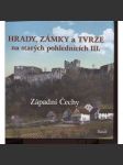 Hrady, zámky a tvrze na starých pohlednicích III. Západní Čechy - náhled