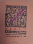 Bible - co praví moderní věda o původu a rázu knih biblických - mýta jan z - náhled