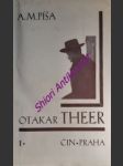 Otakar theer - svazek 1 - píša antonín matěj - náhled