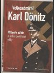 Velkoadmirál Karl Dönitz - Hitlerův dědic a hrdina ponorkové války - náhled