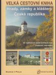 Velká cestovní kniha Hrady, zámky a kláštery Česká republika - náhled