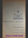 Výroční zpráva katolické charity v arcidiecése olomoucké v olomouci za rok 1940 - dolanský josef - náhled