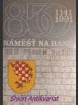 850 let náměště na hané - sborník statí 1141 - 1991 - vychodil l. - náhled