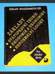 Základy státoprávní teorie, ekonomie a ekonomiky, neformální logiky pro SŠ - Základy společenských věd II. - náhled