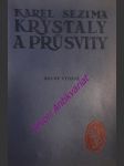 KRYSTALY A PRŮSVITY - Studie o domácí próze soudobé - SEZIMA Karel (vl.jm. Karel Kolář) - náhled