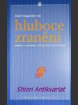 HLUBOCE ZRANĚNÍ . Církev a fenomén sexuálního zneužívání - AUGUSTYN Józef - náhled