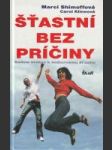 Šťastní bez príčiny (Sedem krokov k vnútornému šťastiu) - náhled