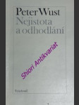 Nejistota a odhodlání - wust peter - náhled