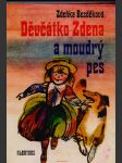 Zdeňka bezděková / děvčátko zdena a moudrý pes - náhled