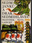 František lazecký / sedm janků a drak sedmihlavec - náhled
