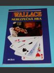 Nebezpečná hra - Wallace - náhled