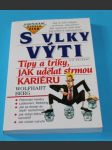 S vlky výti - Tipy a triky, jak udělat strmou KARIÉRU - náhled