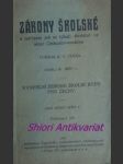 ZÁKONY ŠKOLSKÉ a nařízení jež se týkají školství ve státě Československém - Oddílu III. sešit 1 / Celé sbírky sešit 3 / - náhled