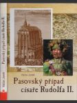 Pasovský případ císaře Rudolfa II.  - náhled