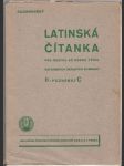 Latinská čítanka pro šestou až osmou třídu reformních reál. gymnasií (2. část) - náhled