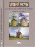Větrné mlýny v Čechách, na Moravě a ve Slezsku vč. PODPISU AUTORA - náhled
