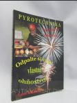 Pyrotechnika tajemství zbavená: Odpalte si svůj vlastní ohňostroj - náhled