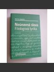 Neúnavná slova. Filologova lyrika. (Maďarská literatura, Maďarsko, hungaristika, studie o maďarské literatuře a jazyku, filologie) - náhled