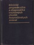 Klinická propedeutika a diagnostika vnútorných chorôb hospodárskych zvierat - náhled