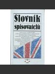 Slovník spisovatelů anglicky píšících- Velká Británie, Anglie, Irsko, Kanada, Nový Zéland, Skotsko, Wales, Afrika, Austrálie, Indie - Anglická literatura - náhled