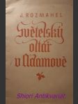 Světelský oltář v adamově - rozmahel j. - náhled