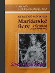 Stručný místopis mariánské úcty v čechách a na moravě ii - koutecká helena fma - náhled