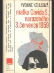 Matka Davida S. narozeného 3. července  1959 - náhled