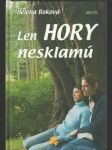 Len hory nesklamú - náhled