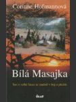 Bílá Masajka (Sen o velké lásce se změnil v boj o přežití) - náhled