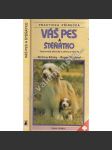 Váš pes a štěňátko -Váš pes - Všestranný průvodce pro chovatele psů, péče o psy, o jejich zdraví a chování. ( chov psa ,výcvik) - náhled